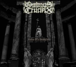 Ominous Crucifix : Relics of a Dead Faith